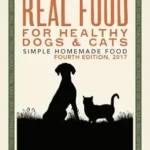 Dr Becker's Real Food For Healthy Dogs and Cats: Simple Homemade Food